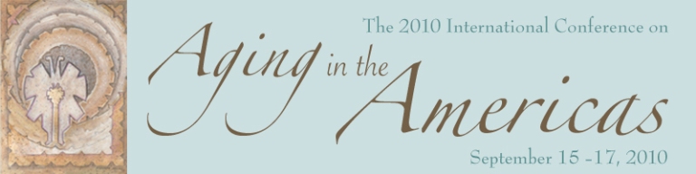 2010 International Conference on Aging in the Americas