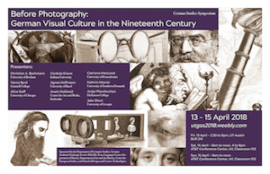 Before Photography: German Visual Culture in the Nineteenth Century: April 13-15