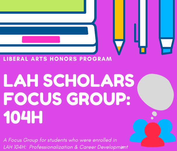 LAH Scholars Focus Group: 104H