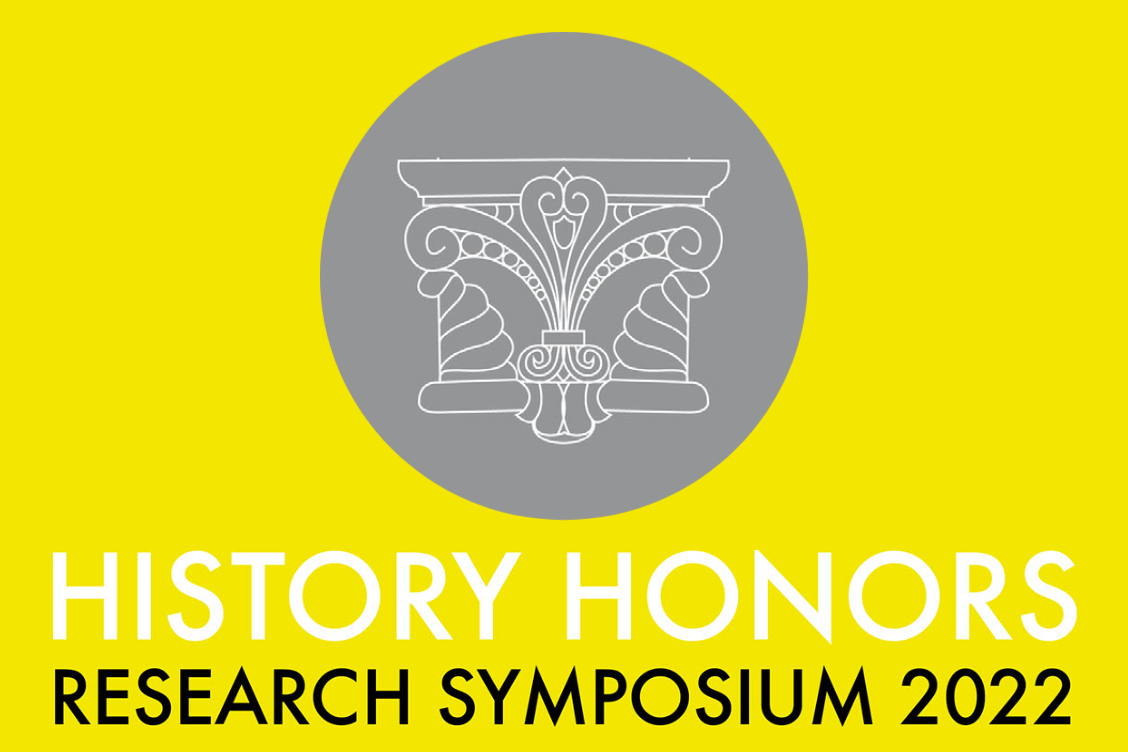 History Honors Research Symposium 2022>