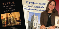 Prof. Virginia Garrard-Burnett publishes two new books on Protestantism in Guatemala