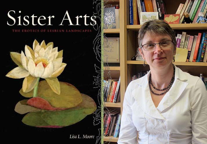 Professor Lisa Moore publishes 'Sister Arts: The Erotics of Lesbian Landscapes'