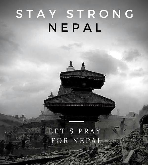 Stay Strong Nepal: Let's Pray for Nepal
