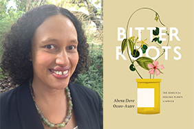 Dr. Osseo-Asare’s book “Bitter Roots” wins AHA’s Pacific Coast Branch Book Award