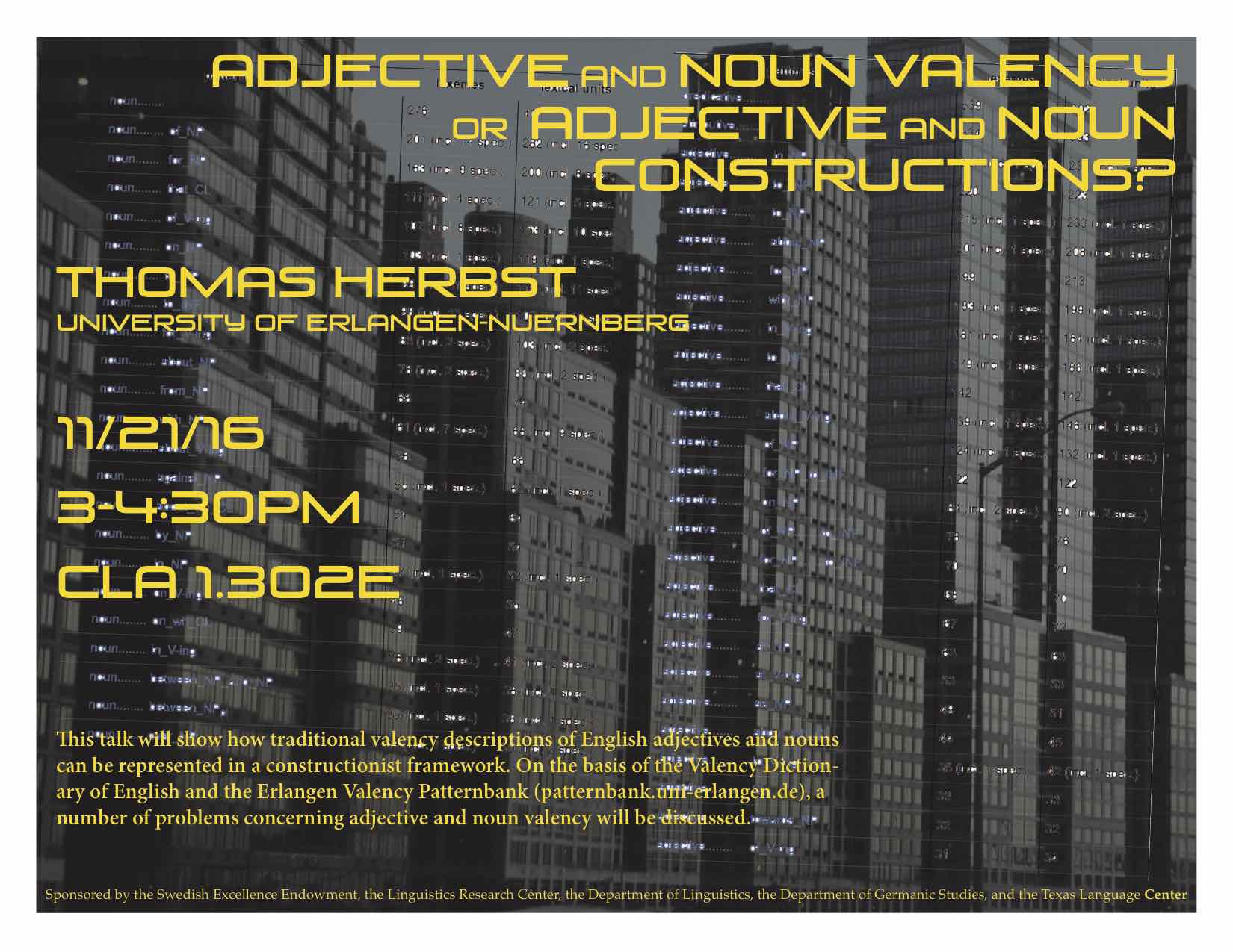 Thomas Herbst will talk on adjective and noun valency from a constructionist framework