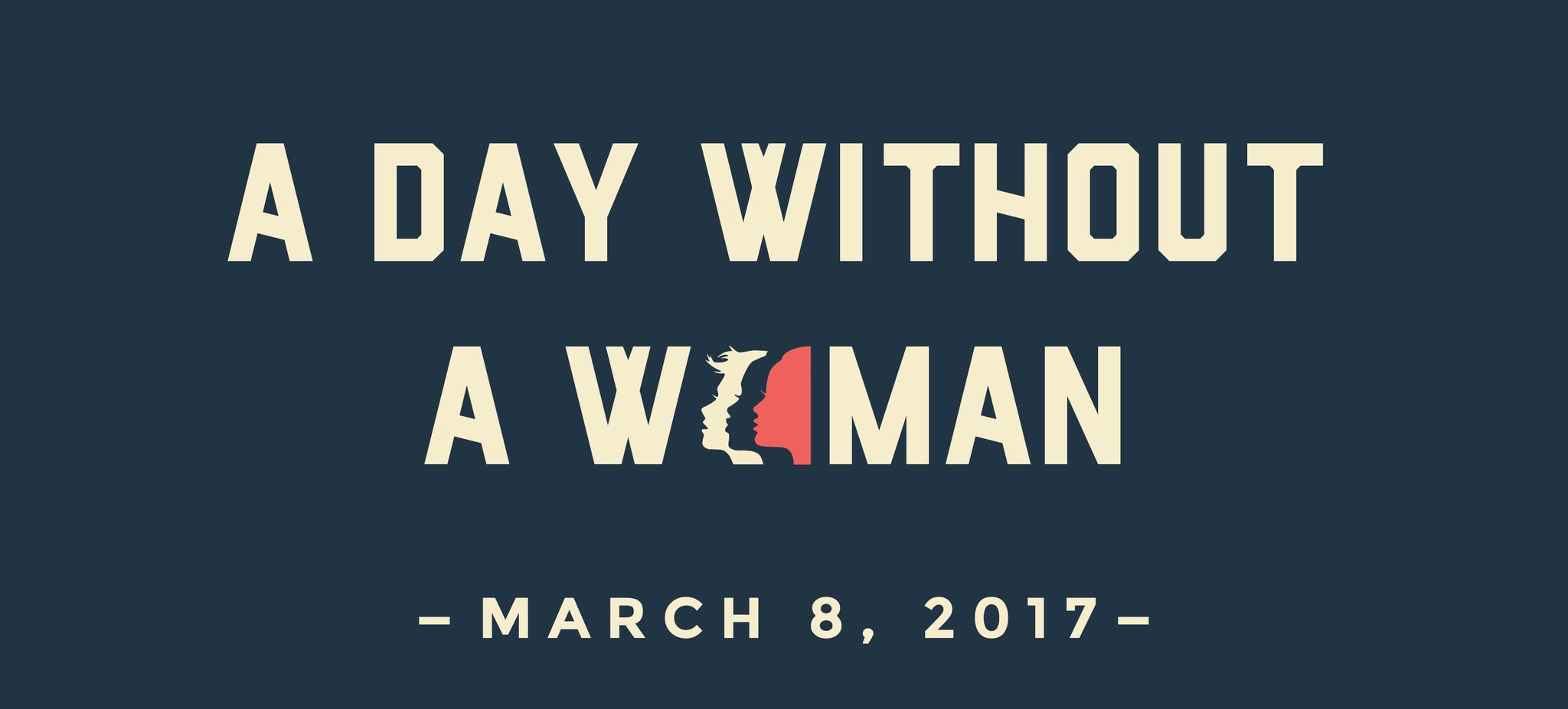 International Women’s Day & A Day Without A Woman