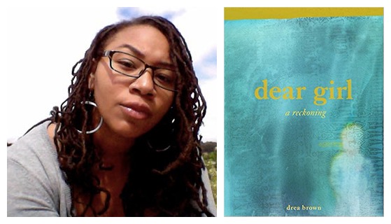 Drea Brown and cover of her chapbook dear girl: a reckoning, released in 2015