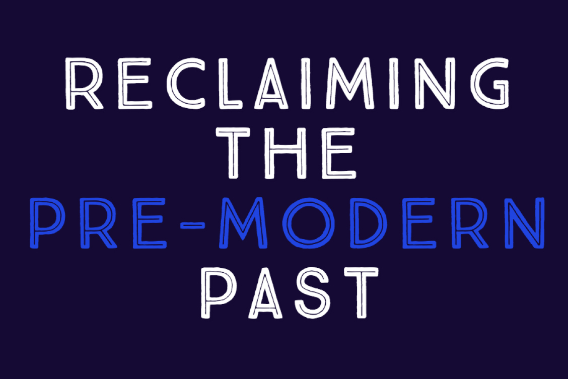 “Reclaiming the Pre-Modern Past” Series Highlights New Research on Ancient Histories