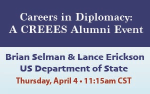 Careers in Diplomacy: CREEES Alumni Event