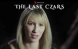 Dr. Marina Alexandrova Featured Expert in Netflix's The Last Czars