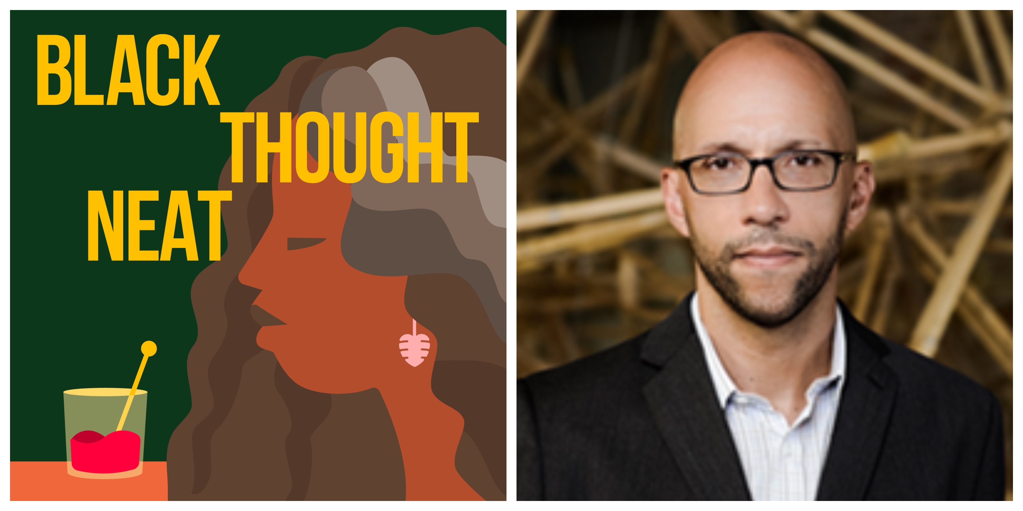 Black Thought Neat Podcast, Brain-child of Warfield Center Director, Minkah Makalani