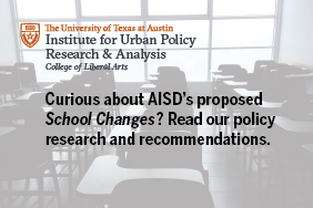 IUPRA’s policy recommendations in response to AISD’s proposed School Changes strategy