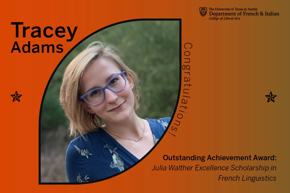 Congratulations Tracey Adams! Outstanding Achievement Award: Julia Walther  Excellence Scholarship in French Linguistics>