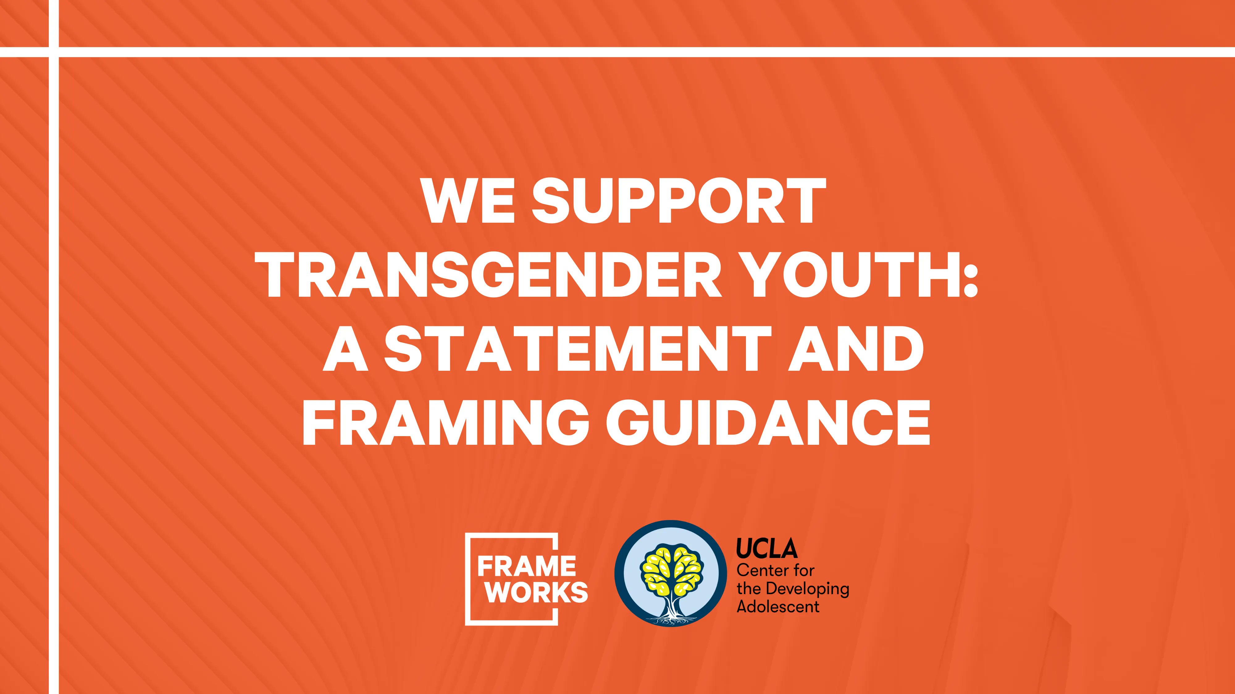 New Framing Guidance How to Talk about Trans Youth>