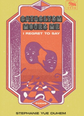 Picture of "Cataclysm Moves Me: I Regret To Say." The cover has an orange geometrical shape with two purple faces separating from one another.