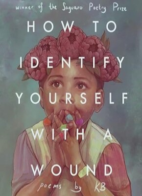 Picture of the cover of "How to Identify Yourself With a Wound" by KB Brookins. The cover depicts a black boy with folded hands and a blooming flower crown.